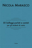 50 solfeggi parlati e cantati per gli studenti di canto di Nicola Marasco, 2014
