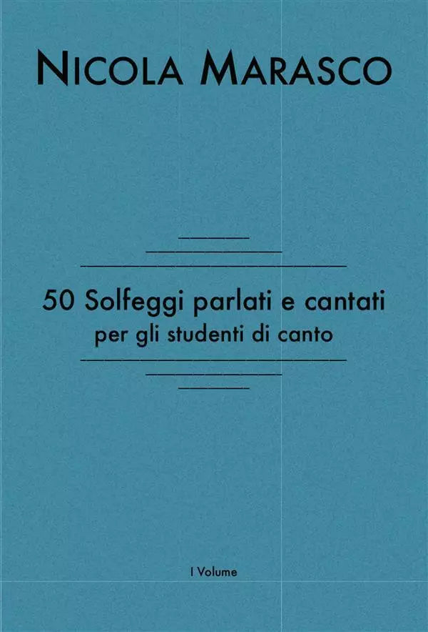 50 solfeggi parlati e cantati per gli studenti di canto di Nicola Marasco, 2014