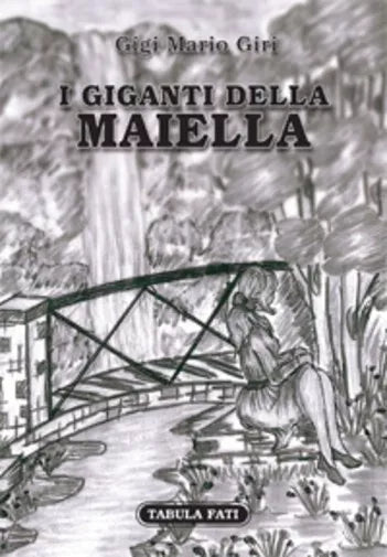 I giganti della Maiella di Gigi Mario Giri, 2019, Tabula Fati