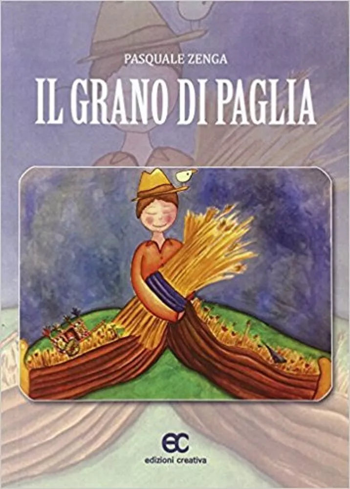 Il grano di paglia di Pasquale Zenga