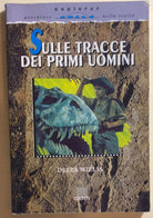 Sulle tracce dei primi uomini di Delta Willis, 1996, Giunti
