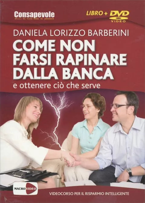 Come non farsi rapinare dalla banca e ottenere cio che serve. DVD. Con libro di