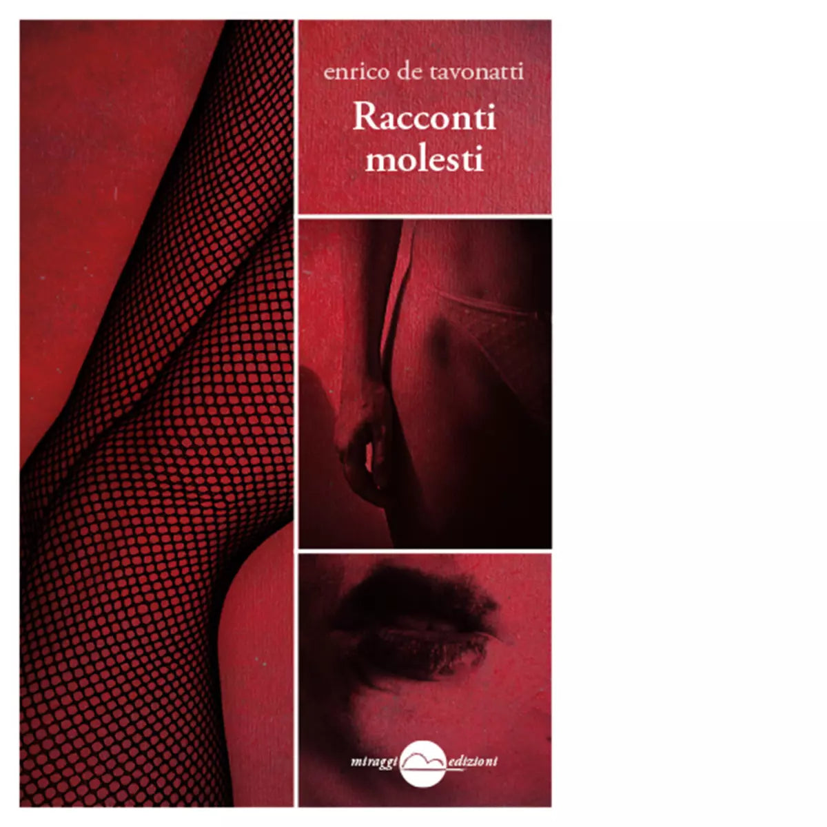 Racconti molesti di Enrico De Tavonatti