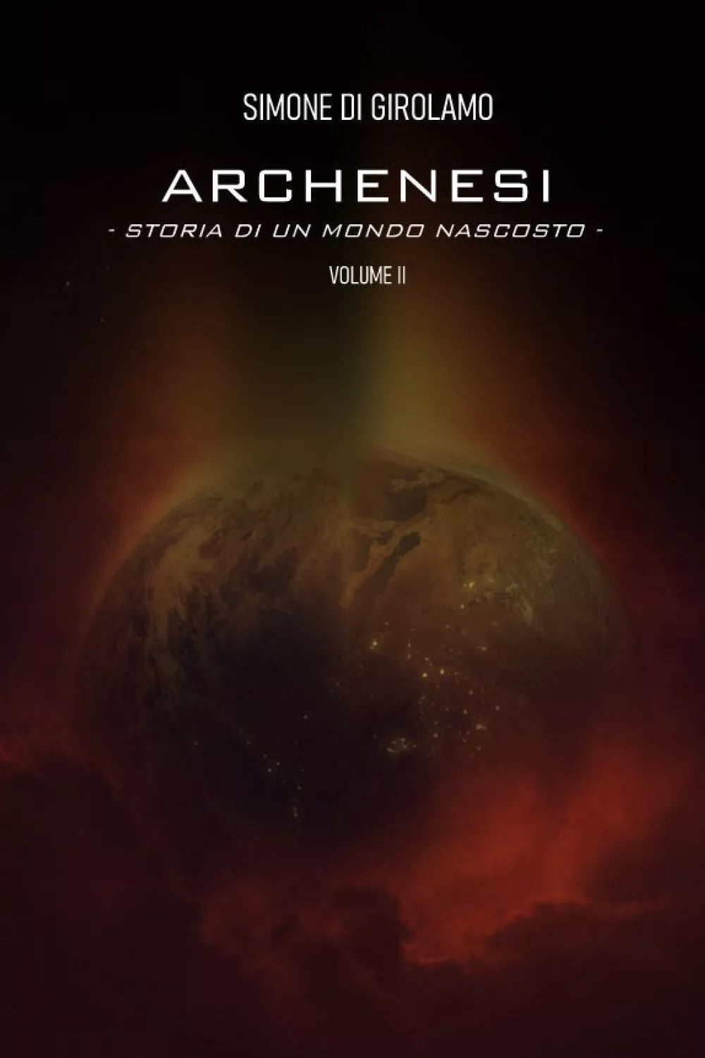 Archenesi. Storia di un mondo nascosto. Volume II di Simone Di Girolamo, 2021,