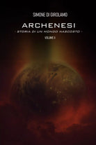 Archenesi. Storia di un mondo nascosto. Volume II di Simone Di Girolamo, 2021,