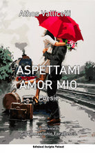 Aspettami amor mio di Athos Vallicelli, 2020, Youcanprint