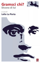 Gramsci chi di La Porta Lelio