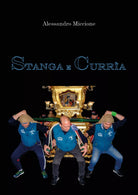 Stanga e Curria di Alessandro Miccione, 2020, Youcanprint