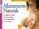 Allattamento naturale. Il miglior regalo che puoi fare al tuo bambino e a te ste
