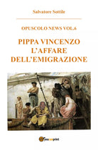 Pippa Vincenzo l’affare dell’emigrazione - Salvatore Sottile, 2017, Youcanprin