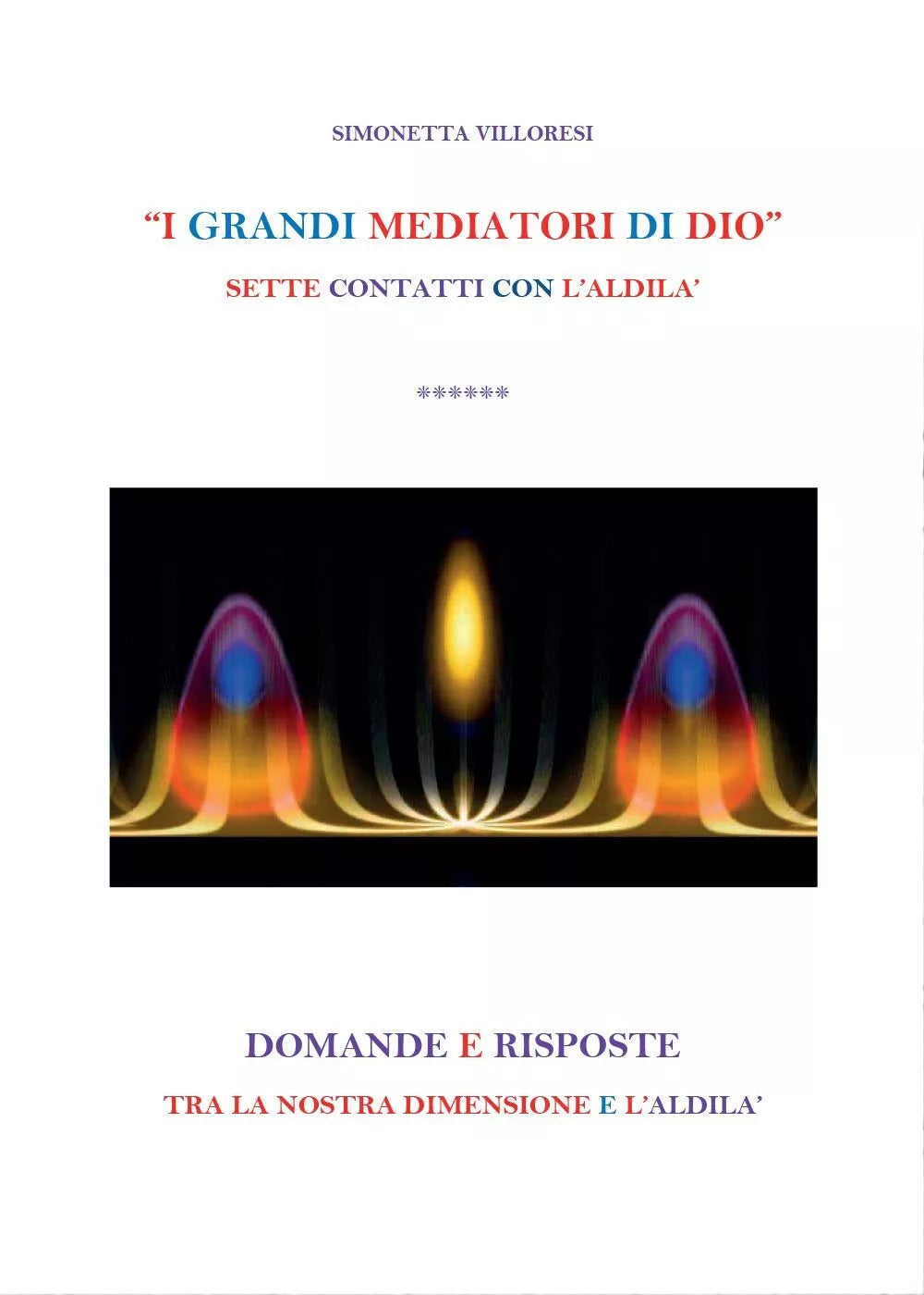 I GRANDI MEDITORI DI DIO di Simonetta Villoresi, 2016, Youcanprint