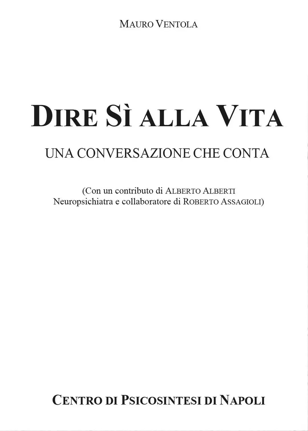 Dire Si alla Vita: Una Conversazione che Conta di Mauro Ventola, 2017, Youcan