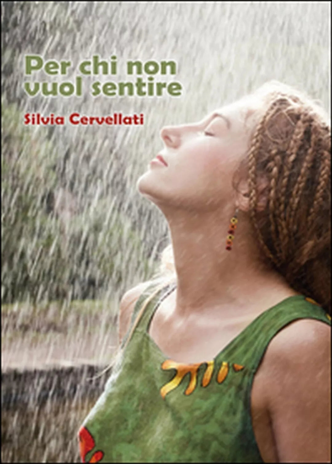 Per chi non vuol sentire di Silvia Cervellati, 2015, Youcanprint