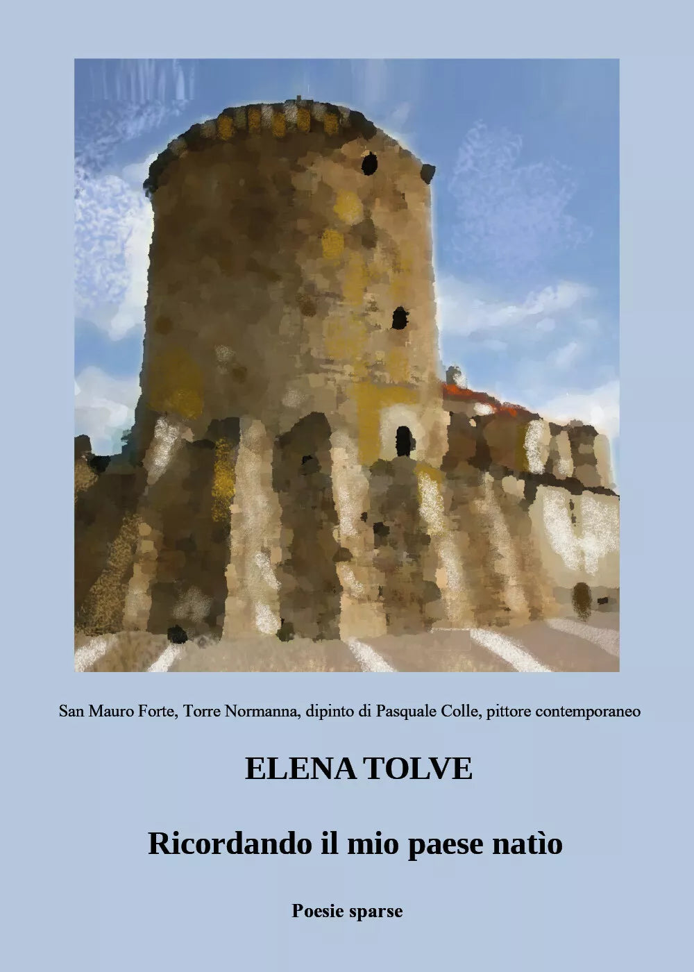 Ricordando il mio paese natio di Elena Tolve, 2021, Youcanprint