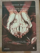 La casa degli amori sognati - A. Abadi - Newton - 2010 - AR