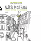 Alberi di strada Manuale di convivenza con il verde urbano
