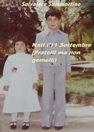Nati l 11 Settembre Fratelli ma non gemelli di Salvatore Sammartino 2021 Y