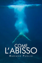 Come l’abisso di Mariano Puglisi, 2019, Youcanprint