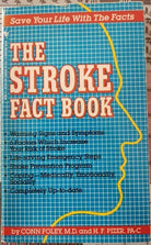 The Stroke Fact Book di Conn Foley M.d., F. Pizer, 1985 - ER