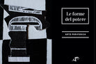Le forme del potere, di Marco Miglionico, Simona Mamone, 2019, Youcanprint- ER
