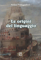 Le origini del linguaggio di Stefano Valdegamberi