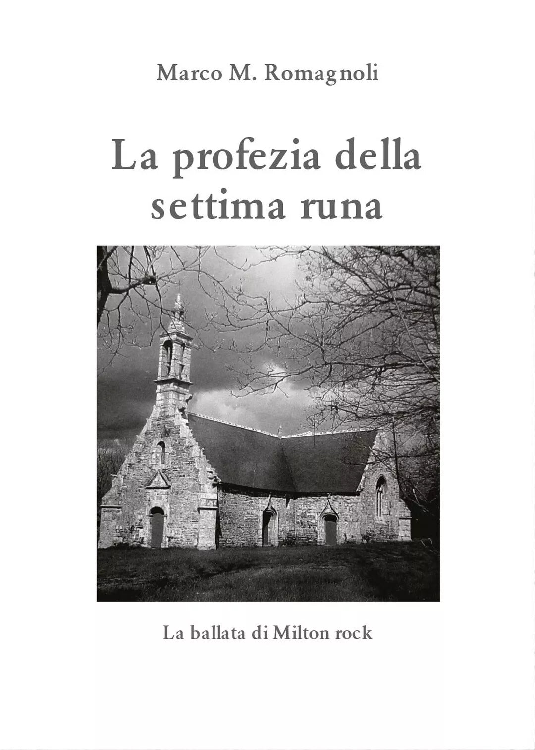 La profezia della settima runa di Marco M. Romagnoli, 2016, Youcanprint
