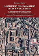 Il recupero del Monastero di San Nicola l’Arena, Carmelo Russo, Algra Editore