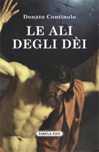 Le ali degli dei di Donato Continolo, 2017, Tabula Fati