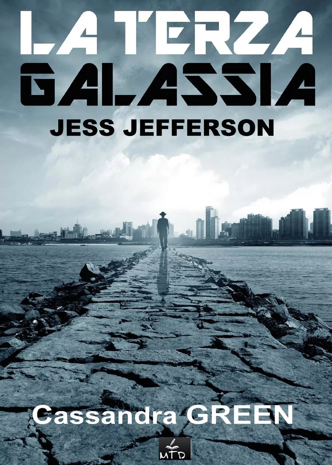 La Terza Galassia - Jess Jefferson di Cassandra Green, 2016, Youcanprint