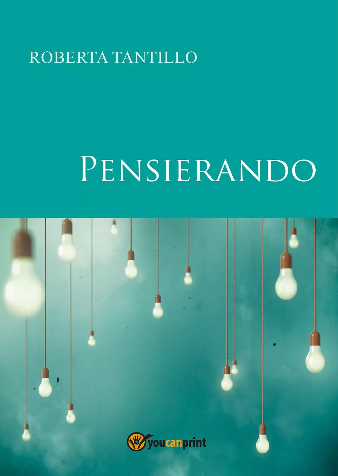 Pensierando di Roberta Tantillo, 2017, Youcanprint