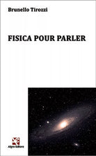 Fisica puor parler di Brunello Tirozzi, Algra Editore
