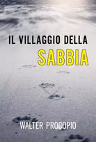 Il Villaggio della Sabbia di Walter Procopio