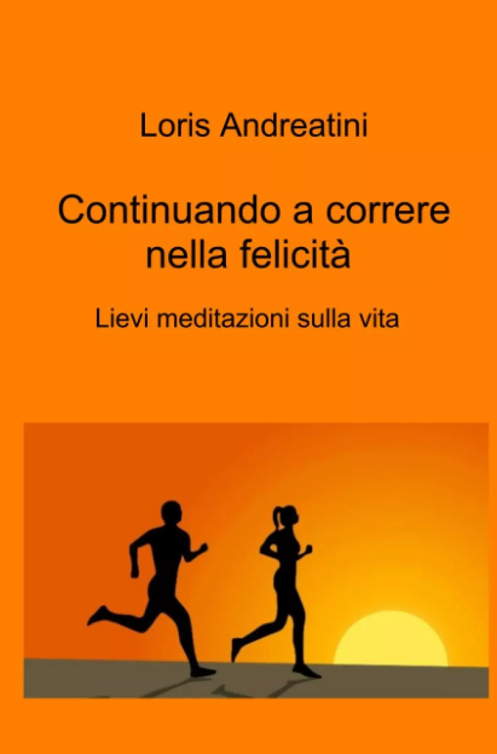 Continuando a correre nella felicit
