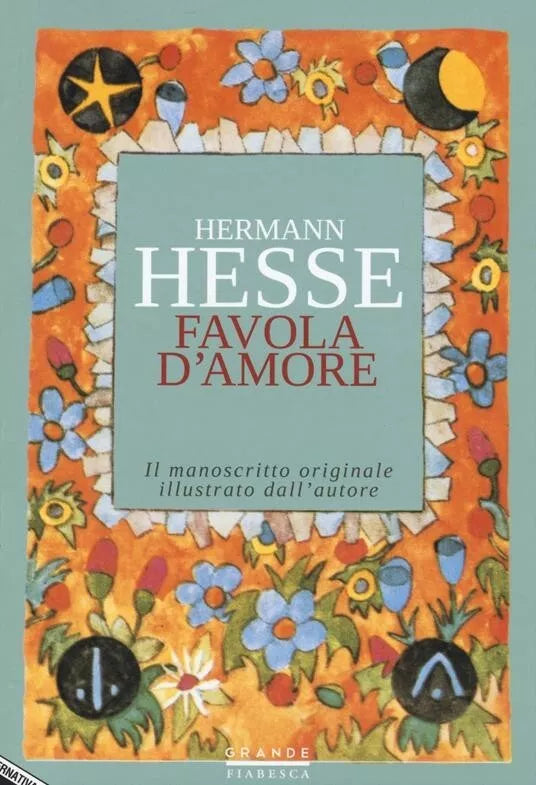 Favola d amore Le trasformazioni di Pictor di Hermann Hesse