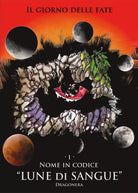 Nome in codice Lune di Sangue di Dragonera, 2017, Youcanprint