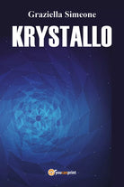 Krystallo di Graziella Simeone, 2017, Youcanprint