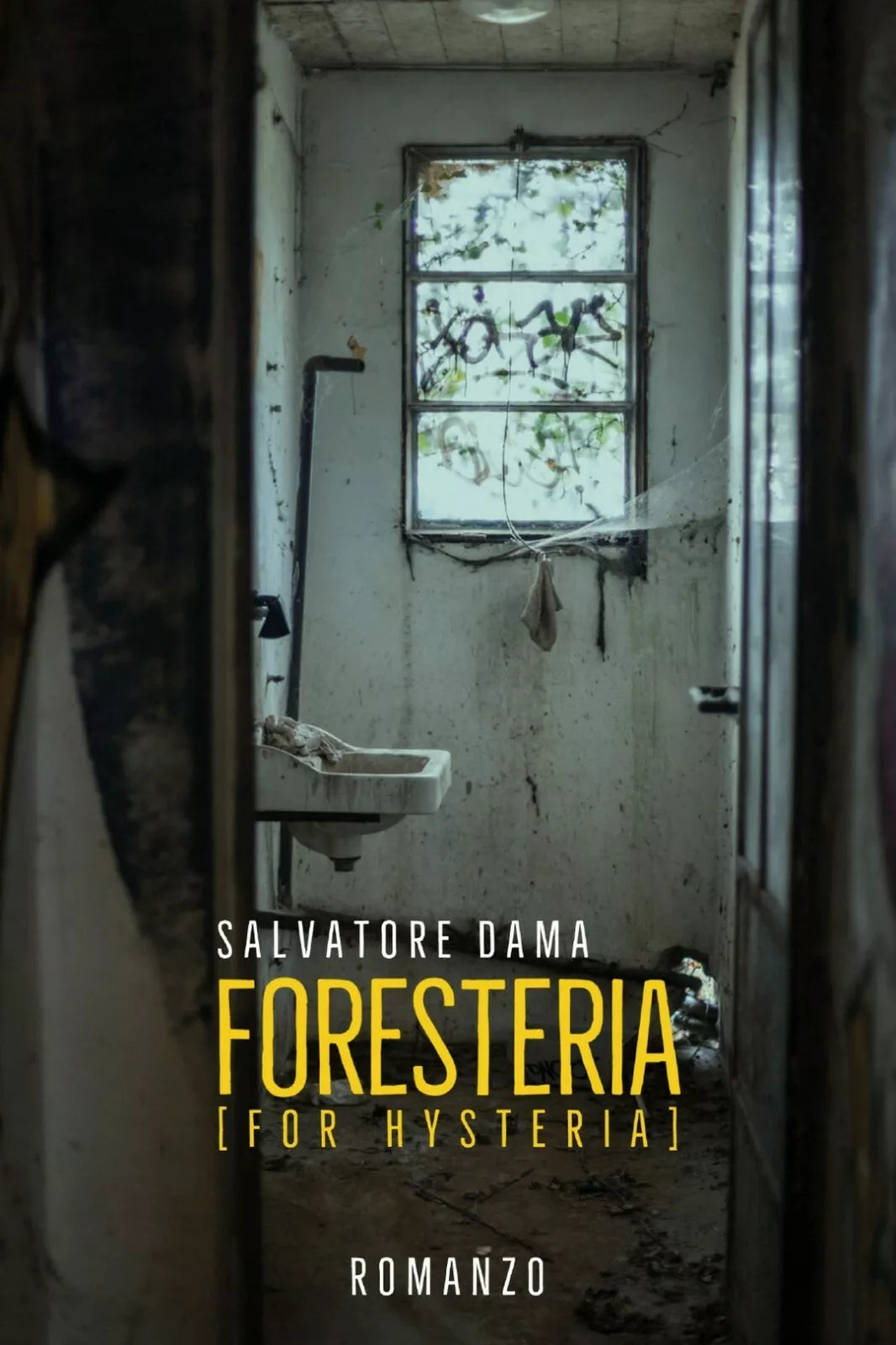 Foresteria For Hysteria di Salvatore Dama, 2020, Youcanprint
