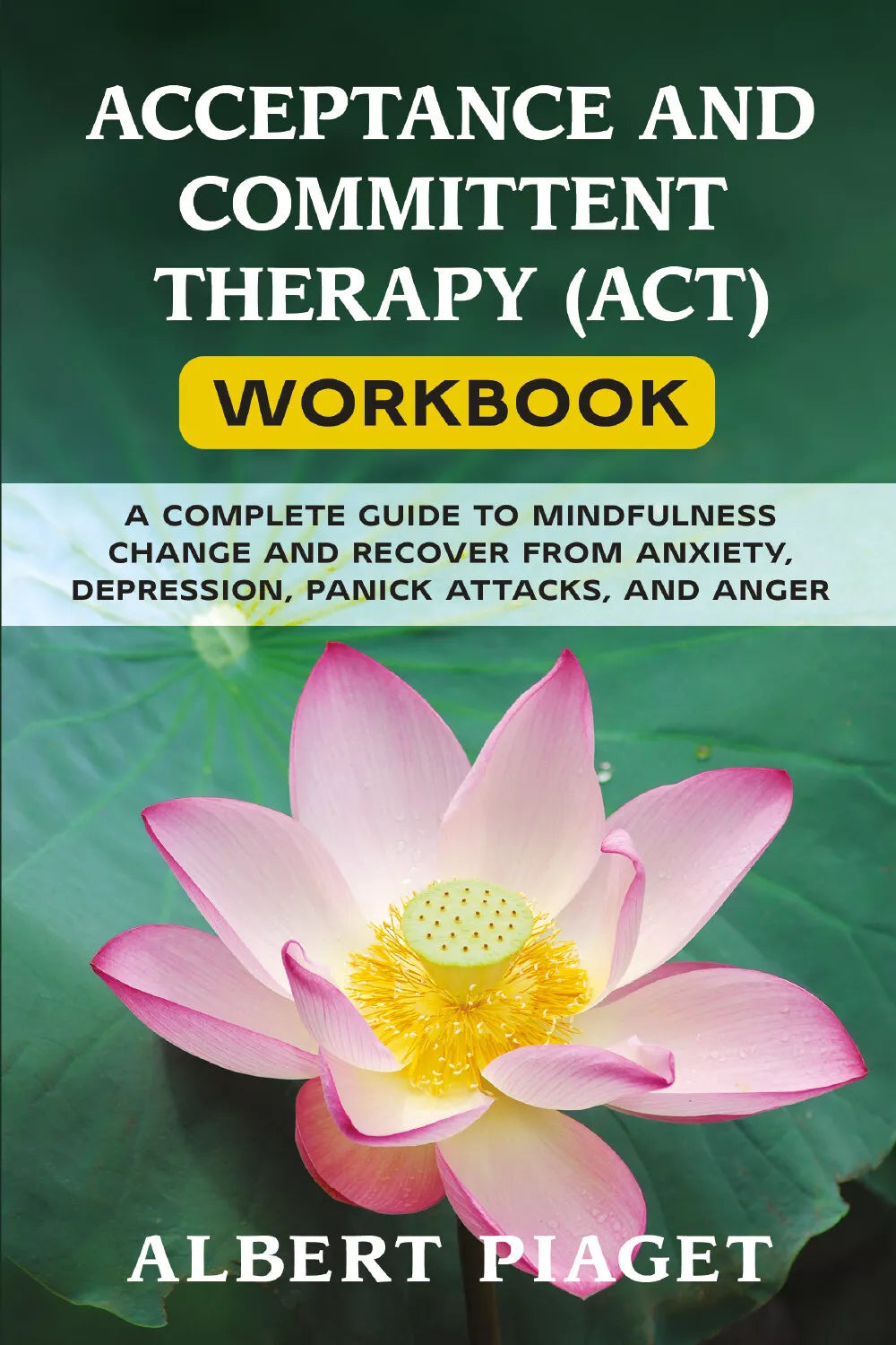 Acceptance and committent therapy ACT workbook di Albert Piaget, 2021, Youca