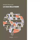 La casa delle madri Libro di Daniele Petruccioli