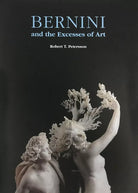 Bernini and the excesses of art di Robert T Petersson
