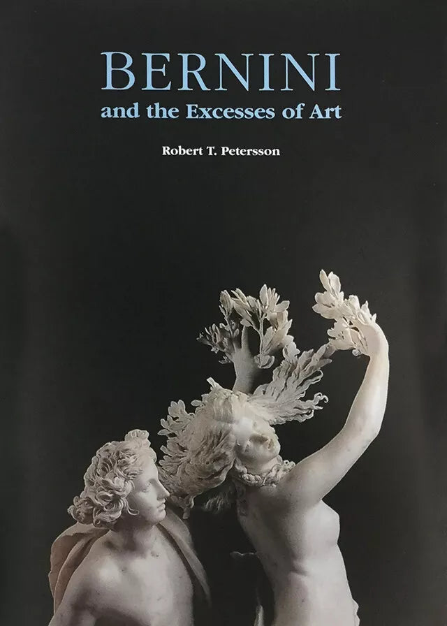 Bernini and the excesses of art di Robert T Petersson