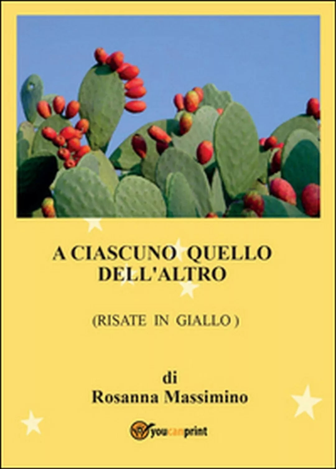 A ciascuno quello dell’altro risate in giallo di Rosanna Massimino, 2016