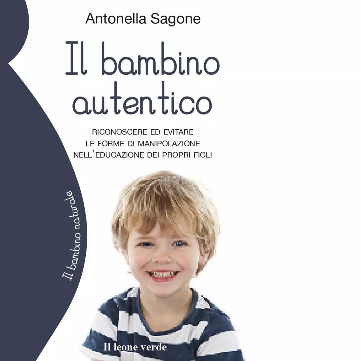 Il bambino autentico di Antonella Sagone