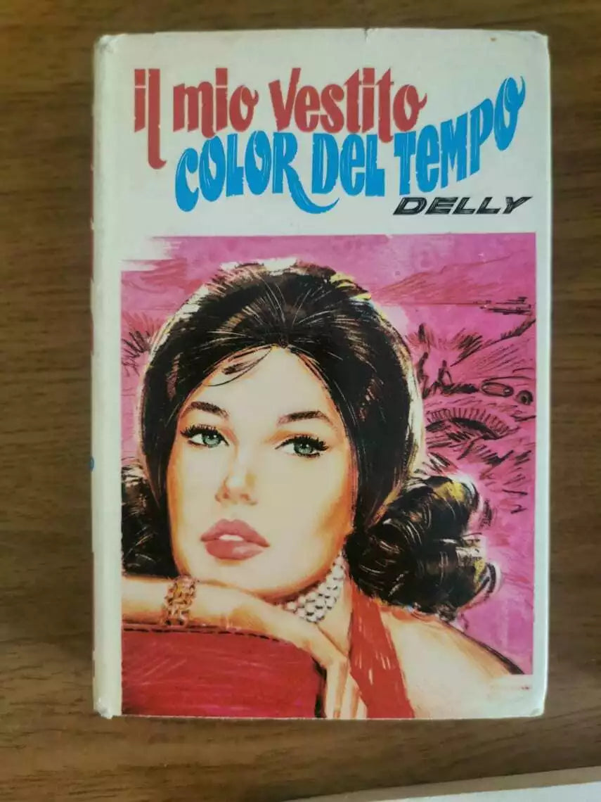 Il mio vestito color del tempo - Delly - Salani - 1963 - AR