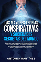 Las mayores teor as conspirativas y sociedades secretas del mundo La verdad baj