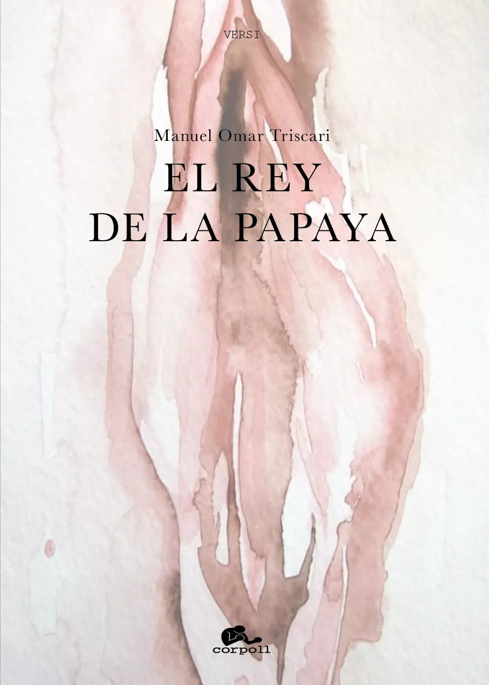 El rey de la papaya di Manuel Omar Triscari, 2021, Youcanprint