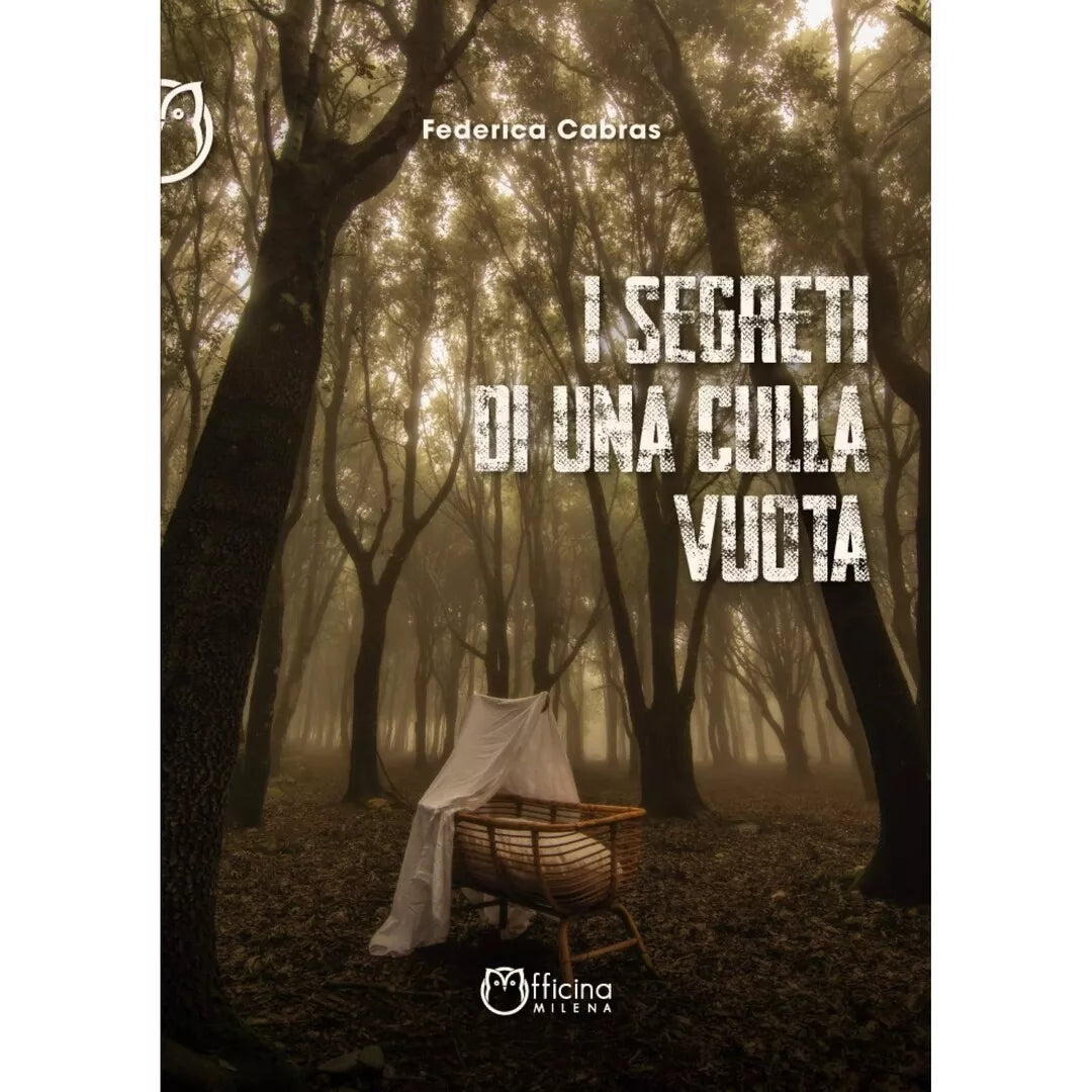 I segreti di una culla vuota di Federica Cabras ​, Officina Milena