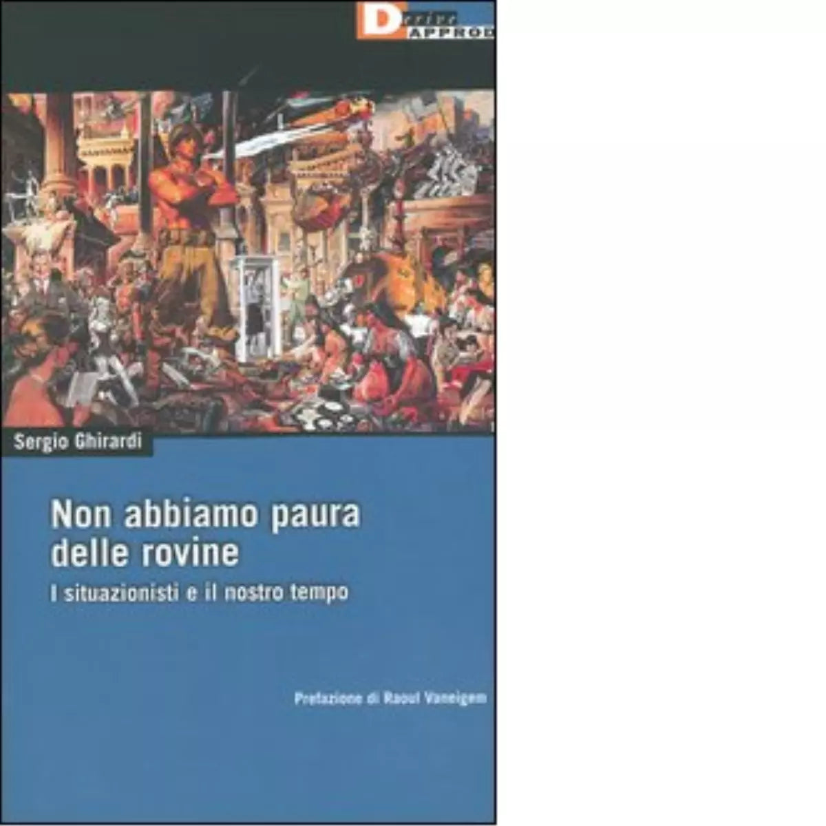 NON ABBIAMO PAURA DELLE ROVINE di SERGIO GHIRARDI