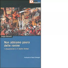 NON ABBIAMO PAURA DELLE ROVINE di SERGIO GHIRARDI