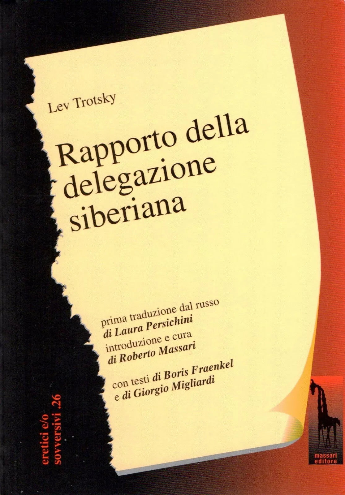 Rapporto della delegazione siberiana di Lev Trotskii, 2017, Massari Editore